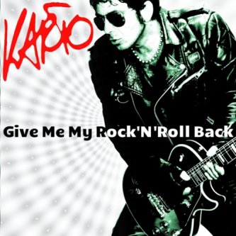 Copertina dell'album Give me my rock 'n' roll back, di Karto