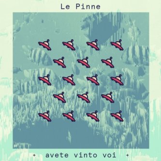Copertina dell'album Avete Vinto Voi, di Le Pinne