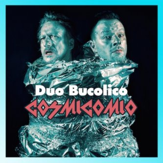 Copertina dell'album Cosmicomio, di Duo Bucolico
