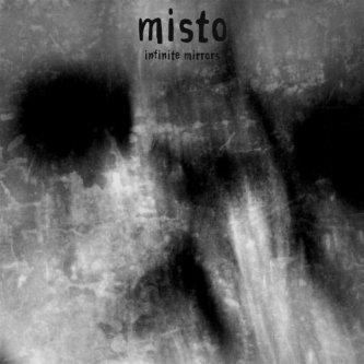 Copertina dell'album Infinite Mirrors, di Misto