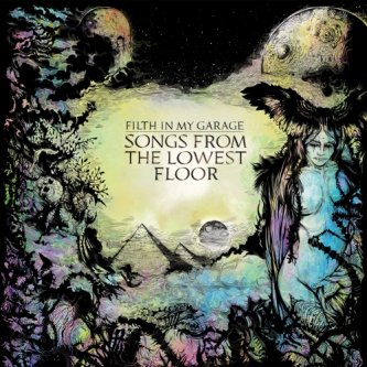 Copertina dell'album Songs from the lowest floor, di Filth in my Garage