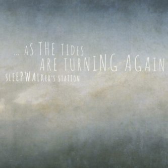 Copertina dell'album ...as the tides are turning again, di Sleepwalker's station