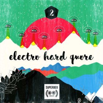 Copertina dell'album Due - Electro Hard Quore, di Superbox