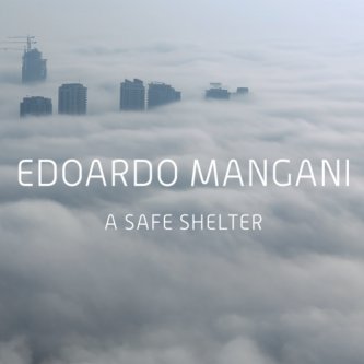 Copertina dell'album A Safe Shelter, di Edoardo Mangani