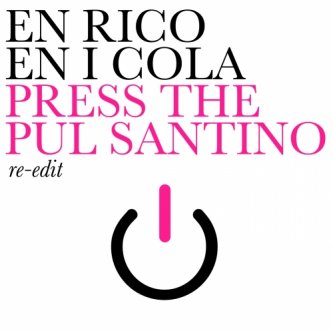 Press the pul santino (re-edit)