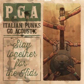 Copertina dell'album PGA - Italian Punks Go Acoustic: Stay Together For The Kids, di Totale Apatia