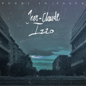 Copertina dell'album Jean-Claude Izzo, di Pugni in Tasca