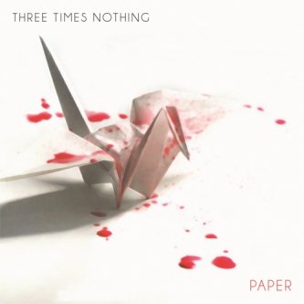 Copertina dell'album Paper, di Three Times Nothing