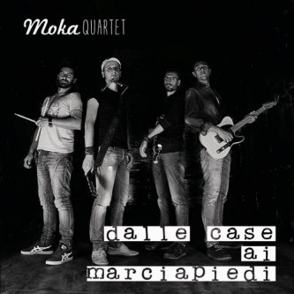 Copertina dell'album Dalle case ai marciapiedi, di Moka quartet