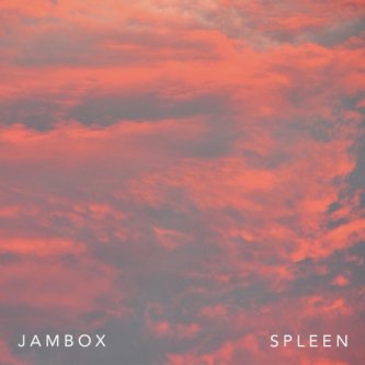 Copertina dell'album Spleen, di Jambox
