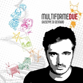Copertina dell'album Multiforme Due, di Giuseppe Di Gennaro
