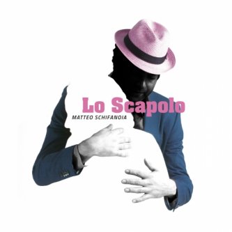 Copertina dell'album Lo scapolo, di Matteo Schifanoia