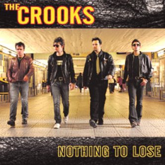 Copertina dell'album Nothing To Lose, di The Crooks