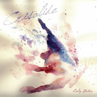 Copertina dell'album Crisalide, di Lady Julss
