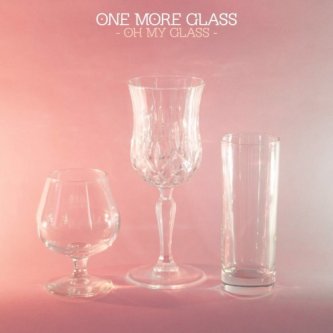 Copertina dell'album Oh My glass, di OneMoreGlass