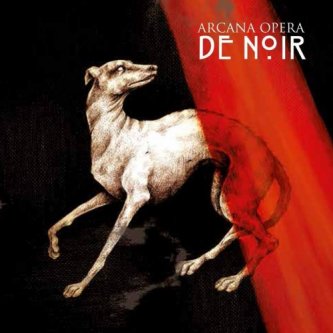 Copertina dell'album DE NOIR, di ARCANA OPERA