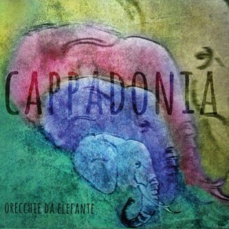 Copertina dell'album Orecchie Da Elefante, di Cappadonia