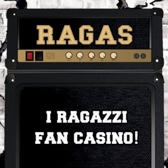 Copertina dell'album I Ragazzi Fan Casino!, di RAGAS