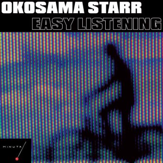 Copertina dell'album Easy Listening, di Okosama Starr