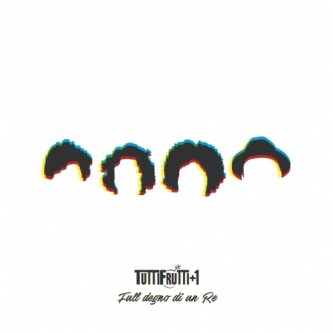 Copertina dell'album Full Degno di un Re - EP, di Tutti Frutti + 1