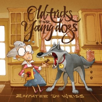 Copertina dell'album Old Tricks for Young Dogs, di Empatee du Weiss