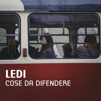 Copertina dell'album COSE DA DIFENDERE, di LEDI