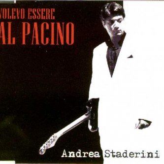 Copertina dell'album Volevo essere Al Pacino/Gli universitari di piazza, di Andrea Staderini