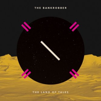 Copertina dell'album The Land of Tales, di The Bankrobber