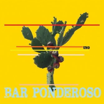 Copertina dell'album Bar Ponderoso UNO, di Bar Ponderoso