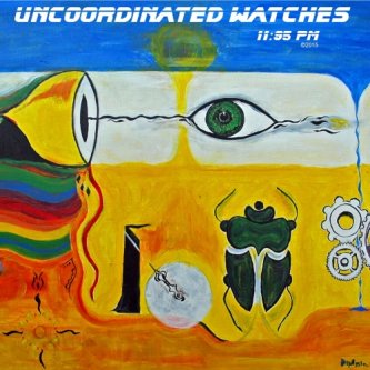 Copertina dell'album Uncoordinated Watches, di 11:95 Pm