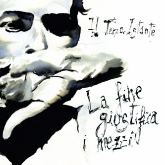 Copertina dell'album La Fine Giustifica I Mezzi, di Il Terzo Istante