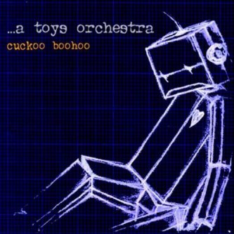 Copertina dell'album Cuckoo boohoo, di A Toys Orchestra