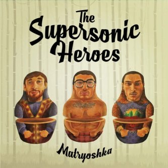 Copertina dell'album Matryoshka, di Supersonic Heroes