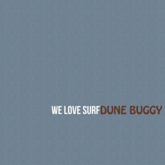 Copertina dell'album Dune Buggy (Single), di WE LOVE SURF