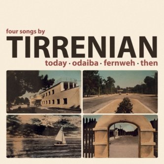 Copertina dell'album Today • Odaiba • Fernweh • Then, di Tirrenian