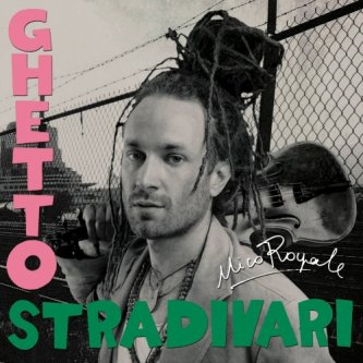 Copertina dell'album Ghetto Stradivari, di Nico Royale