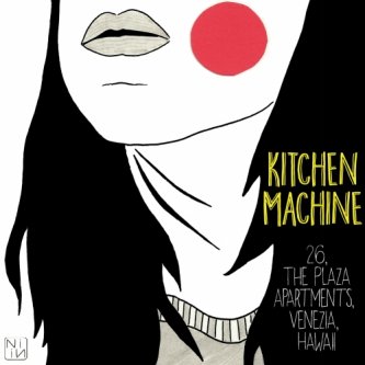 Copertina dell'album 26, The Plaza Apartments, Venezia, Hawaii, di Kitchen Machine