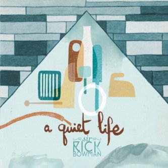 Copertina dell'album A Quiet Life, di Sir Rick Bowman