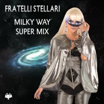 Copertina dell'album Milky Way Super Mix, di Fratelli Stellari