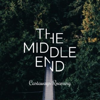 Copertina dell'album The Middle End, di Castaways Roaming