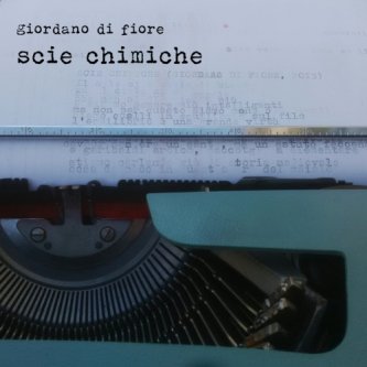 Copertina dell'album Scie Chimiche, di Giordano Di Fiore