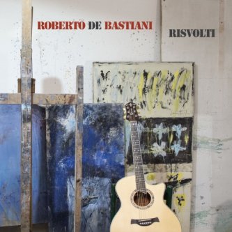 Copertina dell'album RISVOLTI, di ROBERTO DE BASTIANI