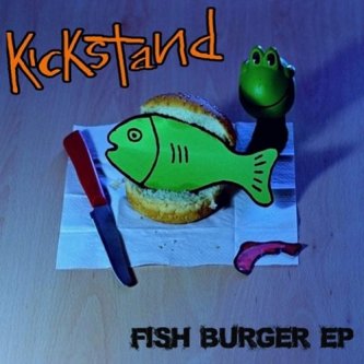 Copertina dell'album Fish Burger EP, di Kickstand