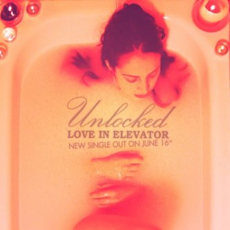 Copertina dell'album Unlocked, di Love In Elevator