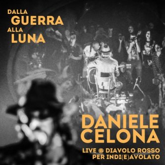 Copertina dell'album Dalla Guerra Alla Luna, di Daniele Celona
