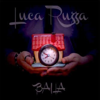 Copertina dell'album Luca Ruzza - Baila, di LUCA RUZZA