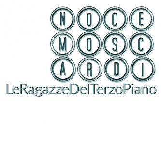 Copertina dell'album Le Ragazze Del Terzo Piano, di Noce Moscardi