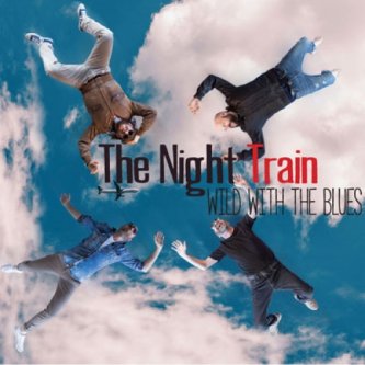 Copertina dell'album Wild with the Blues, di The Night Train Rock 'n' Blues band