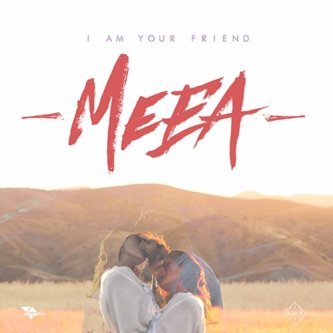 Copertina dell'album Meea (Single), di I Am Your Friend