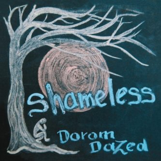 Copertina dell'album Shameless, di Dorom Dazed